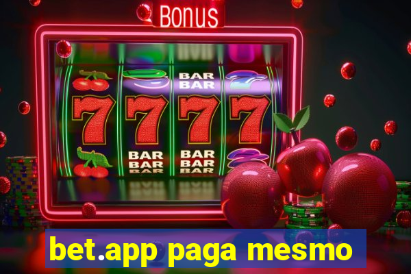 bet.app paga mesmo