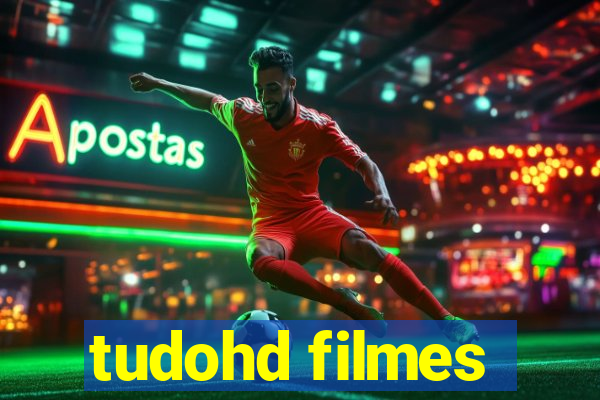 tudohd filmes