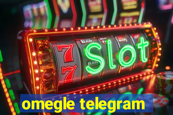 omegle telegram