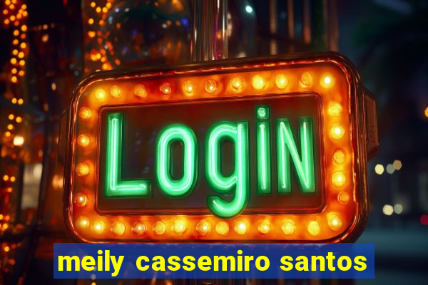 meily cassemiro santos