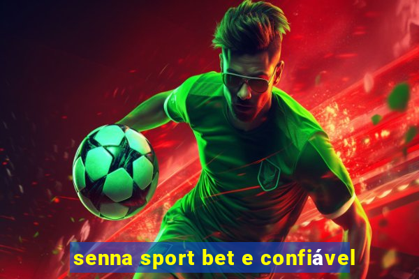 senna sport bet e confiável