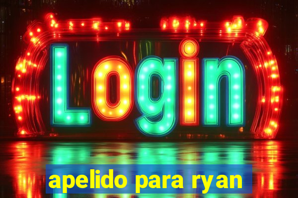 apelido para ryan