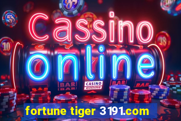 fortune tiger 3191.com