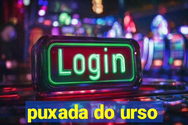 puxada do urso