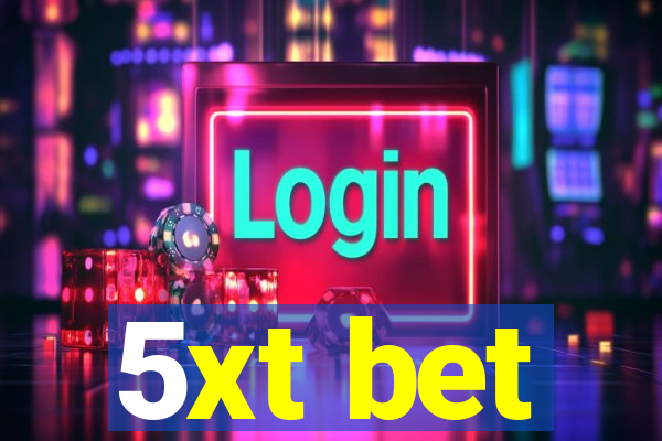 5xt bet
