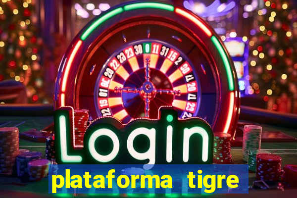 plataforma tigre pagando no cadastro