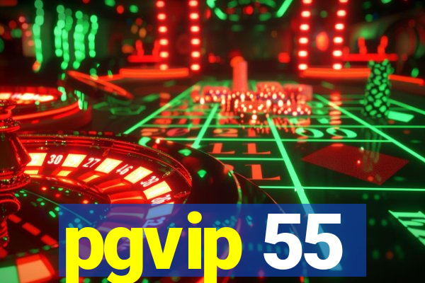 pgvip 55