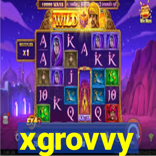 xgrovvy