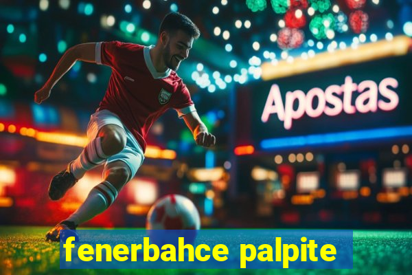 fenerbahce palpite