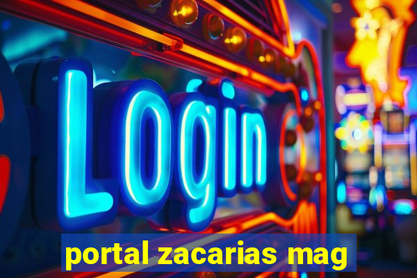 portal zacarias mag