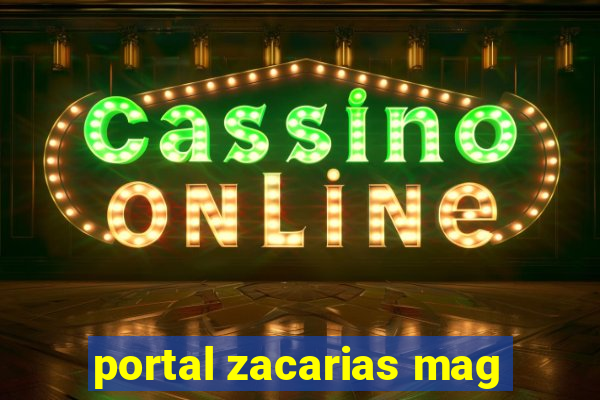 portal zacarias mag