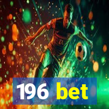 196 bet