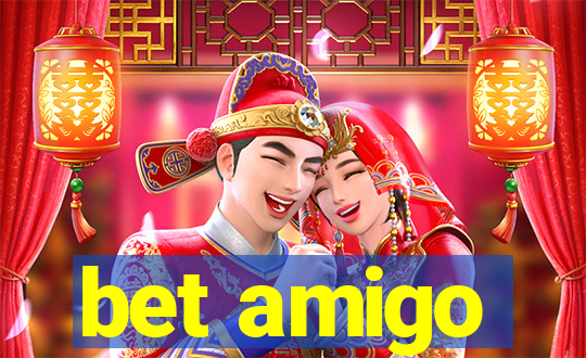 bet amigo