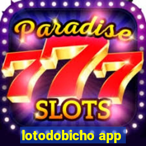 lotodobicho app