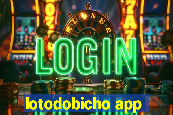lotodobicho app