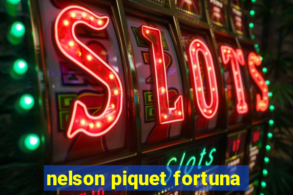 nelson piquet fortuna