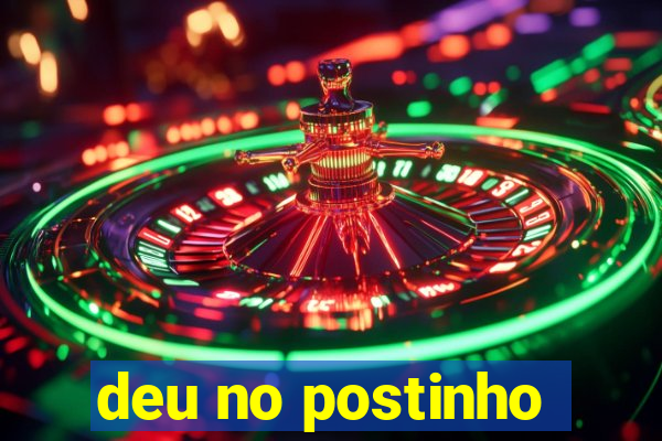 deu no postinho