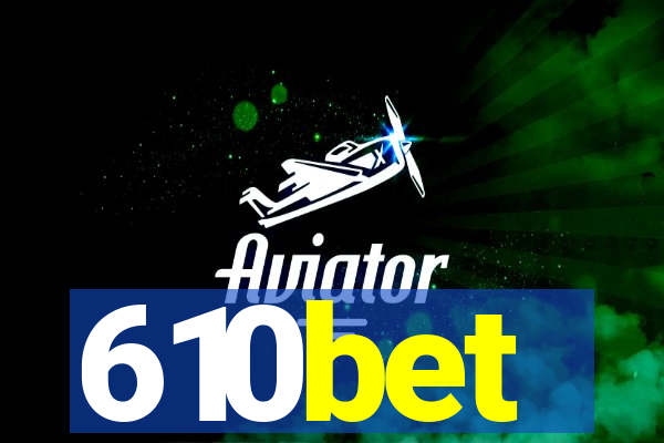 610bet