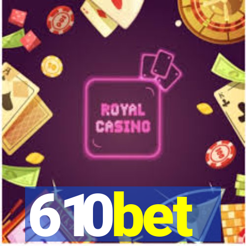 610bet