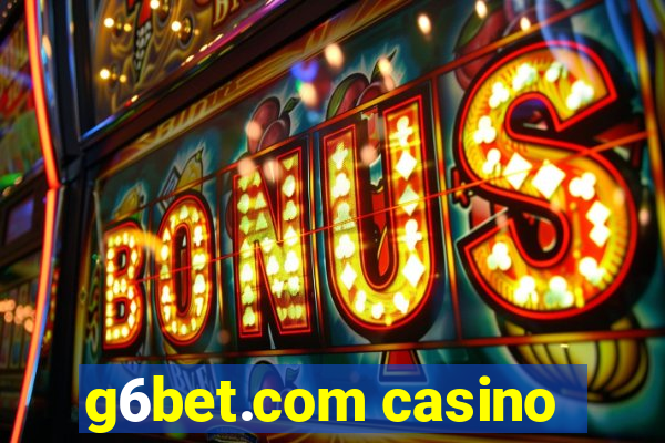 g6bet.com casino