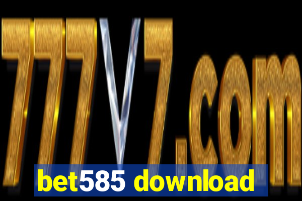 bet585 download