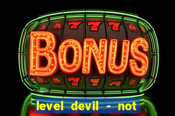 level devil - not a troll game