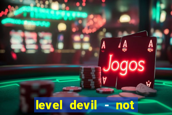 level devil - not a troll game