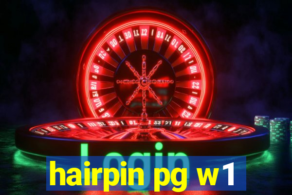hairpin pg w1