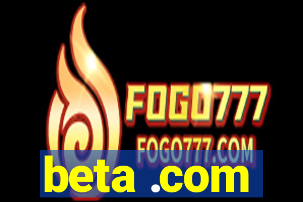 beta .com