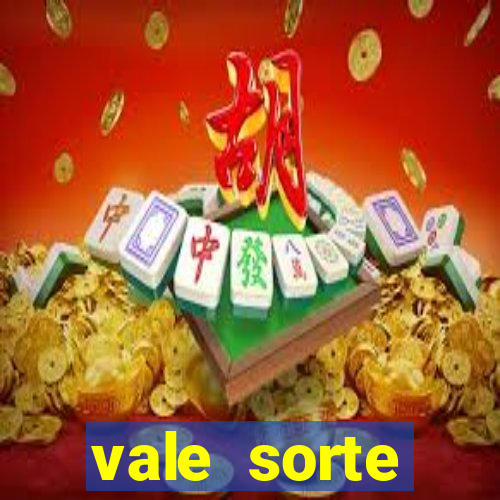 vale sorte resultado de hoje