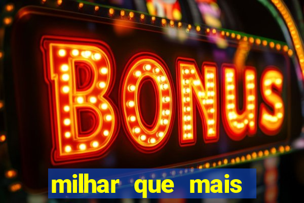 milhar que mais sai na federal 2024