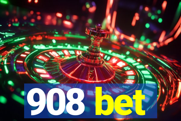 908 bet