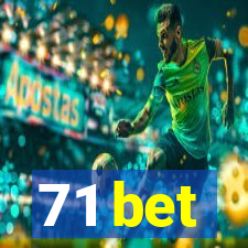 71 bet