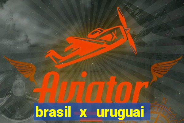 brasil x uruguai ao vivo multicanais