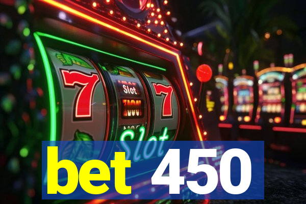 bet 450