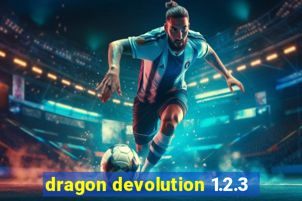 dragon devolution 1.2.3