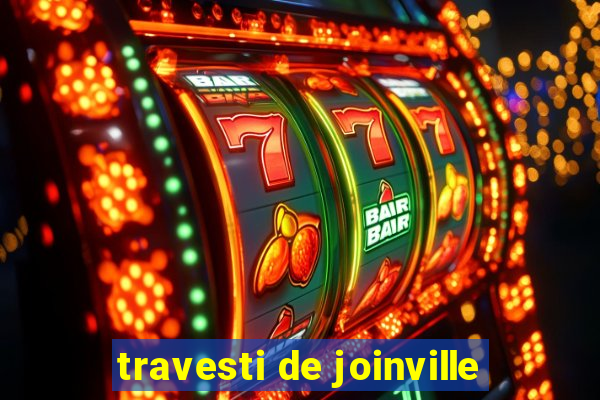 travesti de joinville
