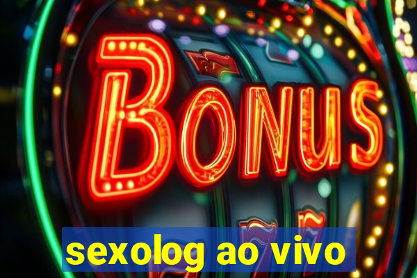 sexolog ao vivo
