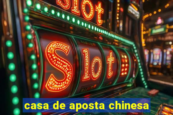 casa de aposta chinesa