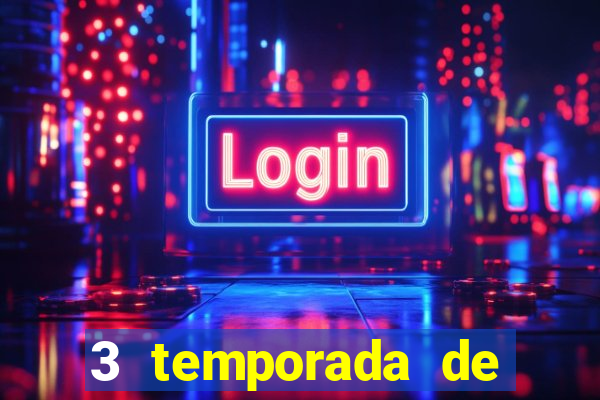 3 temporada de from torrent
