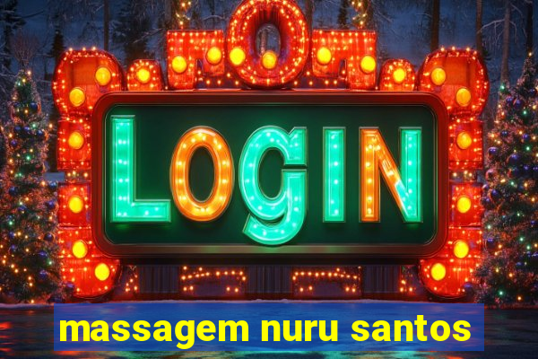 massagem nuru santos