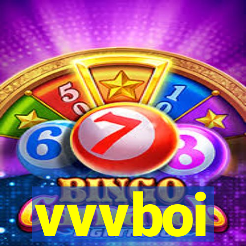 vvvboi