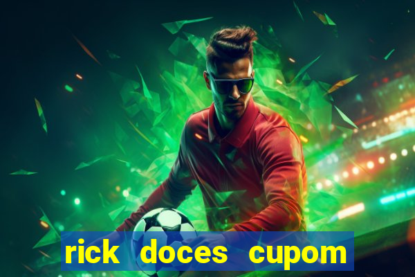 rick doces cupom primeira compra