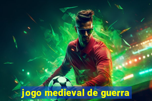 jogo medieval de guerra