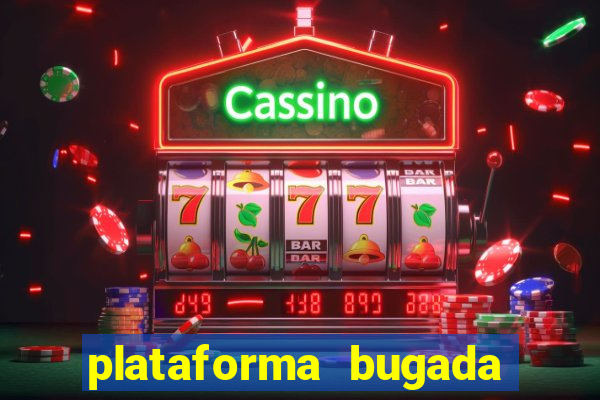 plataforma bugada do tigrinho
