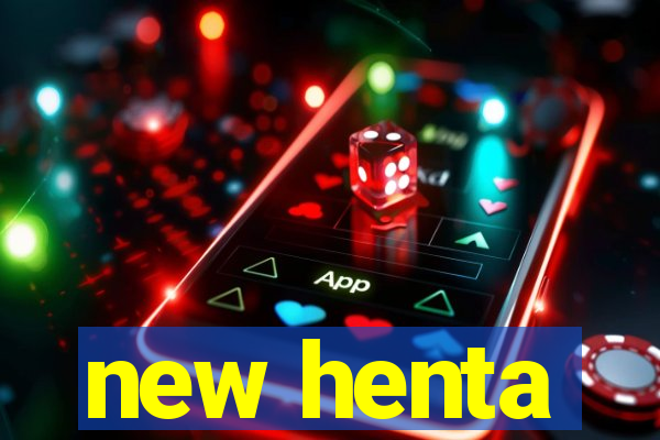 new henta