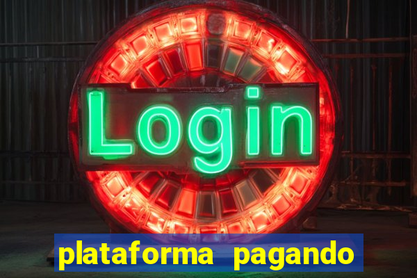 plataforma pagando no cadastro cassino