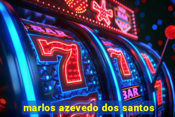 marlos azevedo dos santos