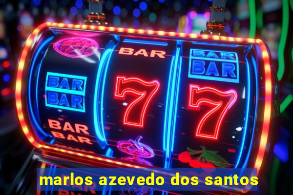 marlos azevedo dos santos