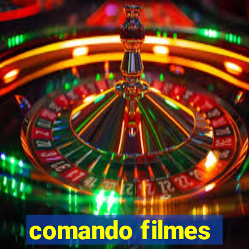 comando filmes